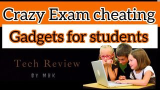 Crazy Exam Cheating Gadgets For Students