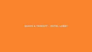 Quavo & Takeoff - HOTEL LOBBY | A COLORS SHOW
