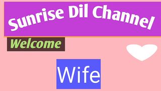Sunrise video of wife message for you