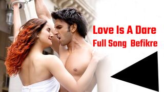 Love Is A Dare | Full Song | Befikre | Ranveer Singh, Vaani Kapoor, Vishal & Shekhar, Rachel, Sophie