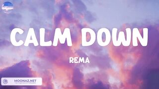 Calm Down  Rema  Ed Sheeran The Chainsmokers James Arthur ft AnneMarie Lyrics_v720P
