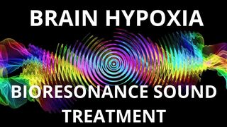 Brain Hypoxia_Sound therapy session_Sounds of nature