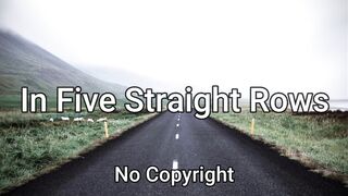 In Five Straight Rows | No Copyright Music