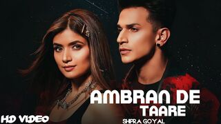 Ambran De Taare (Full Video) | Shipra Goyal Ft Prince Narula |