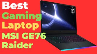 Best Gaming Laptop MSI GE76 Raider