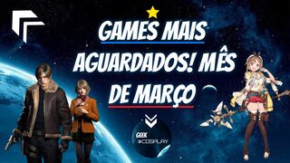Os Games Mais Aguardados!  Mês de Março - 2023  #games #geek #playstation #xbox #nintendo #pc