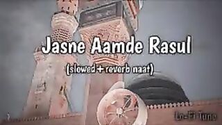 jasne aamde rasul allah hi allah bibi amina ke phool slowedreverb naat  Lofi