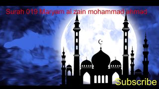 surah al maryam tilawat by al zain muhammad ahmad