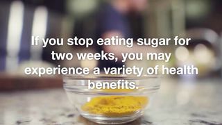What Happens If You Stop Eating Sugar for 14 Days