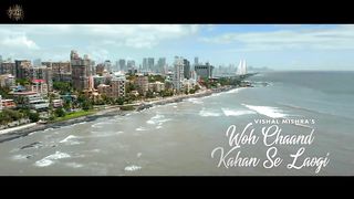 Woh_Chaand_Kahan_Se_Laogi__Official_Video__Vishal_Mishra___Urvashi_Rautela%2C_Mohsin_Khan__Muntashir_M(720p).