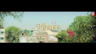 Rihaee__Official_Video__Yasser_Desai_Feat._Prachi_Desai___Rohit_Khandelwal___Navjit_B___Raj_Jaiswal(720p).