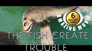 THE FISH CREATE TROUBLE 6 MILLIONS VIEWS