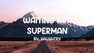 Waiting For Superman - Daughtry [Lyrics]