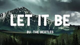 Let it be - The Beatles [Lyrics]