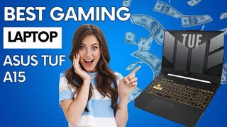 Best Gaming Laptop ASUS TUF A15