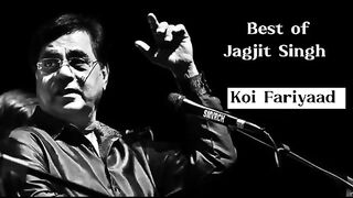 Koi fariyaad jagjit singh song