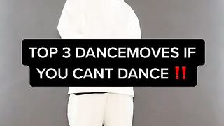 Today's top 3 easy moves  to do if you can't dance.