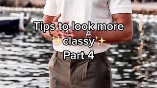 3 Tips To Look More Classy I