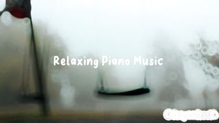 Relaxing Piano Music: Romantic Music, Beautiful Relaxing Music,