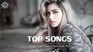 Top 20 Cover - The Best Accoustic Covers 2019