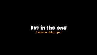 Song Vidios But In The End