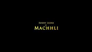Machhli | Sunny Leone | Pawni P | Shahid M | Official Music Video | Karan Lakhan | Kunaal | Adil S