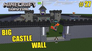 I MADE BIG WALL FOR MY CASTLE | MINECRAFT GAMEPLAY # 27 | CHANNAS GAMING