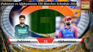 Pakistan vs Afghanistan T20 Series schedule 2023