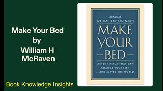 Make Your Bed by William H. McRaven| Book Summary
