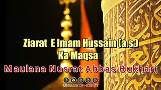 Ziarat E Imam Hussain Ka Maqsad- Maulana Nusrat Abbas Bukhari