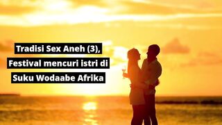 Tradisi  Aneh (3), Festival mencuri istri di Suku Wodaabe Afrika
