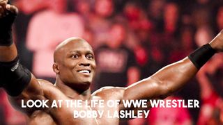 "The Dominant Force of WWE: Exploring the Rise of Bobby Lashley"