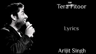????Tere Fitoor ???? Arijit Singh