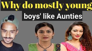 Why do boys like aunties||larka q aunties ko zayad passand krta ha