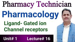 Ligand- Gated Ion channel Receptors |Pharmacy Technician 2nd year