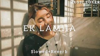 EK_LAMHA____Slowed_Reverb__Azzan_Sami_Khan___Aram_ata_ha_De_Dar_Se_Sere___Music_Lover