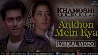 Aankhon Mein Kya _ Lyrical Video