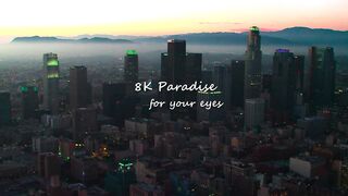 Los Angeles in 8K ULTRA HD HDR - City of Angels (60 FPS)