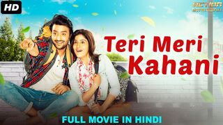 TERI MERI KAHANI - Superhit Hindi Dubbed Full Romantic Movie - South Indian Movies Dubbed In Hindi
