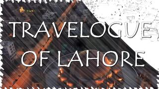 Travelogue, When A Foreigner visited Lahore.