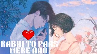 lofi l Kabhi toh paas mere aao song | (Slowed+reverb)