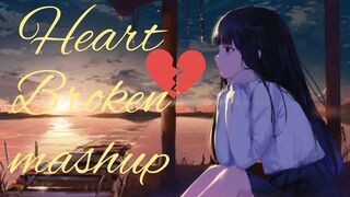 lofi l Heart broken  sad mashup slowed+reverb l 30 minutes lofi songs