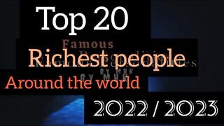 Top 20 Richest People Around The World In 2022/2023 2