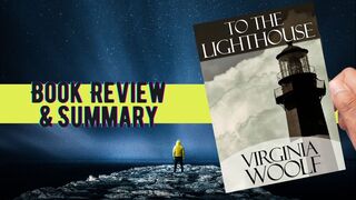 To the Lighthouse by Virginia Woolf: Book Review and Summary