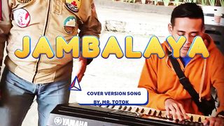 JAMBALAYA - ON THE BAYOU. Fantastic Cover Version Song by Mr. Totok. Green Hits