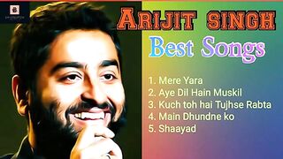 Best of Arijit Singh   Arijit Singh Hit Songs   Bollywood Songs   Indian Songs