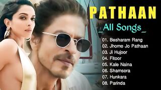 Pathaan movie songs full video