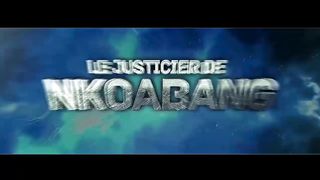 COMEDIE - ep 22 JUSTICIER DE NKOABANG - LA FIN DE L'HOMME LION