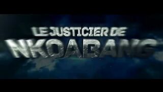 COMEDIE - ep 23 JUSTICIER DE NKOABANG - TERRIBLE NOUVELLE