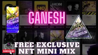 FREE EXCLUSIVE NFT MINI MIX | GANESH